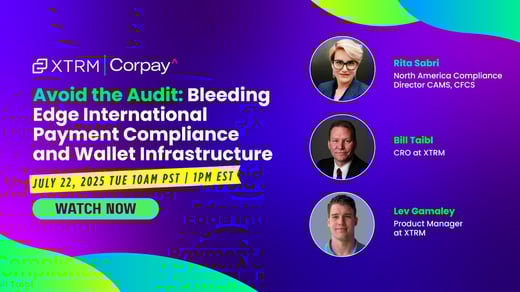 Smarter Global Payment Compliance – XTRM & Corpay Webinar Highlights
